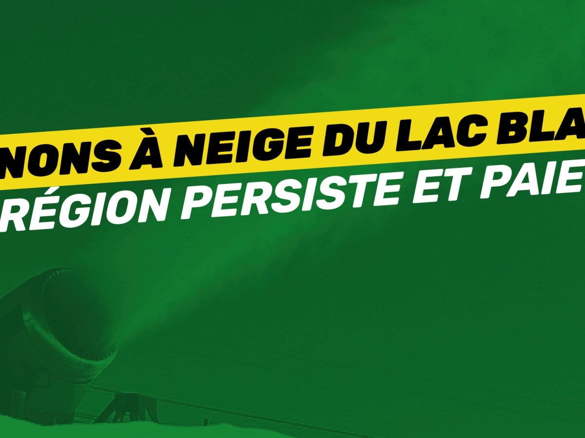 Canons à neige du Lac Blanc : la Région Grand Est persiste et paiera&nbsp;!