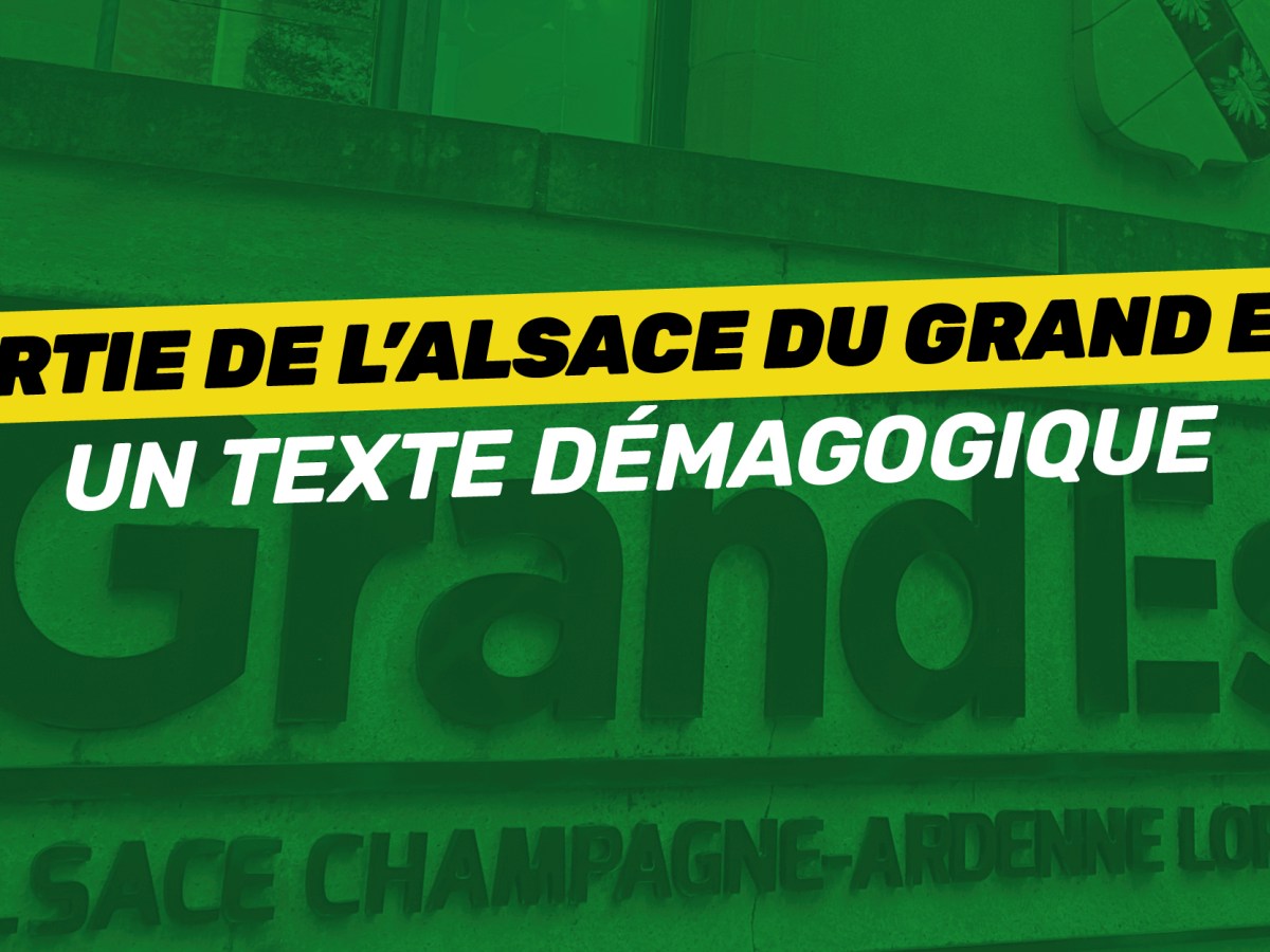 Sortie de l’Alsace du Grand Est : un texte démagogique 